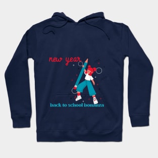 New year, back to school bonanza Hoodie